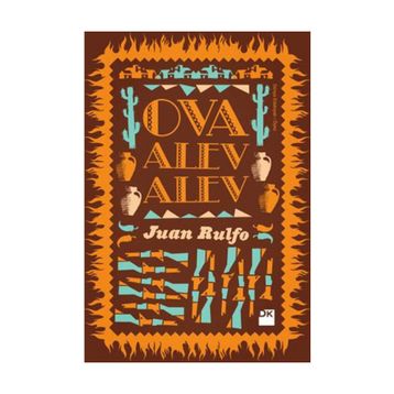 Ova Alev Alev - Juan Rulfo