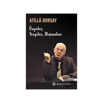 Övgüler, Yergiler, Atışmalar - Atilla Dorsay