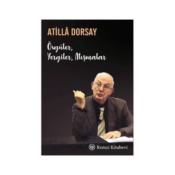 Övgüler, Yergiler, Atışmalar - Atilla Dorsay