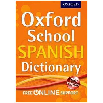 Oxford School Spanish Dictionary - Oxford Dictionaries