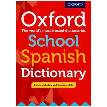 Oxford School Spanish Dictionary - Oxford Dictionaries