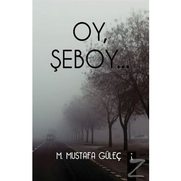 Oy Şeboy - M. Mustafa Güleç