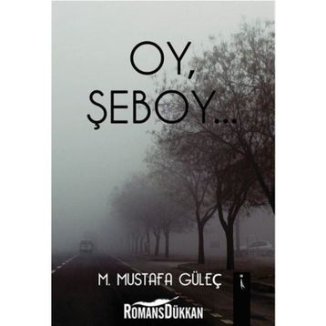 Oy Şeboy - M. Mustafa Güleç