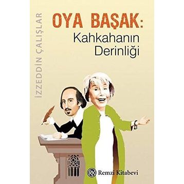 Oya Başak Kahkahanın Derinliği - İzzeddin Çalışlar
