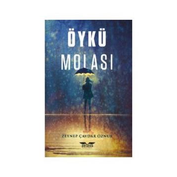 Öykü Molası Zeynep Çavdar Öznur