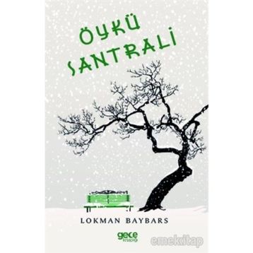 Öykü Santrali / Lokman Baybars