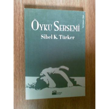ÖYKÜ SERSEMI - SIBEL K. TÜRKER