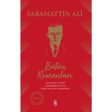 ÖYKÜ VE ROMANLARIYLA SABAHATTIN ALI - AFŞAR TİMUÇİN