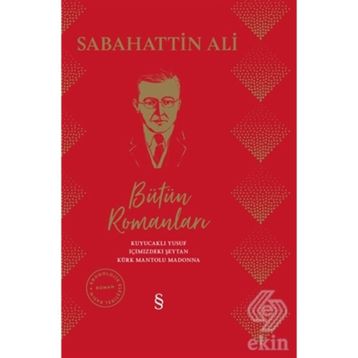 ÖYKÜ VE ROMANLARIYLA SABAHATTIN ALI - AFŞAR TİMUÇİN