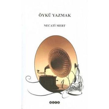 ÖYKÜ YAZMAK - NECATI MERT