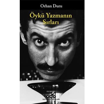 Öykü Yazmanın Sırları - Orhan Duru