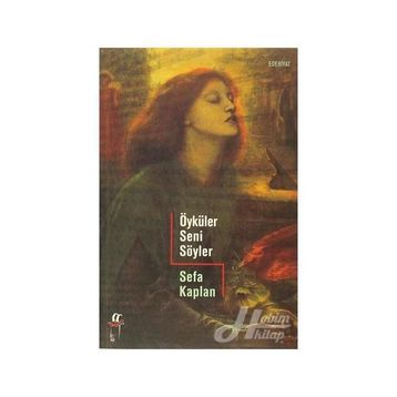 ÖYKÜLER SENI SÖYLER - SEFA KAPLAN