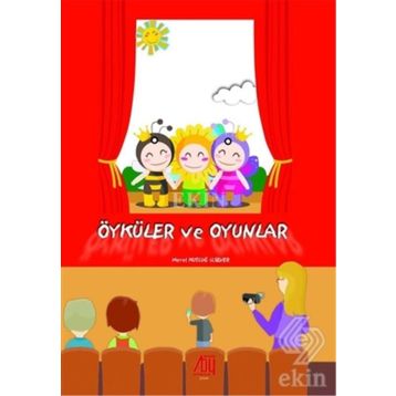 Öyküler ve Oyunlar - Meral Kutluğ İlsever
