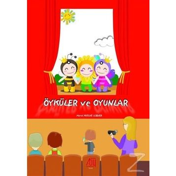 Öyküler ve Oyunlar - Meral Kutluğ İlsever