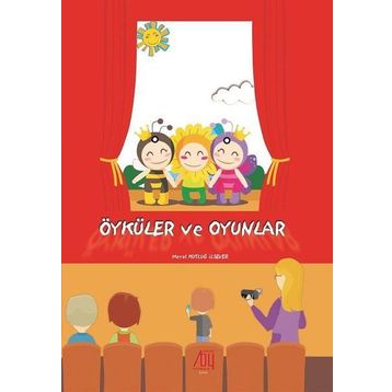 Öyküler ve Oyunlar - Meral Kutluğ İlsever