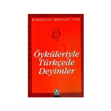 Öyküleriyle Türkçede Deyimler - Suat Batur