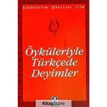 Öyküleriyle Türkçede Deyimler - Suat Batur