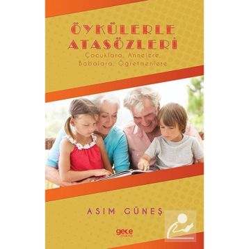 Öykülerle Atasözleri - Asım Güneş