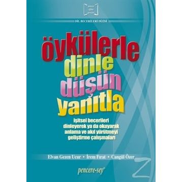 Öykülerle Dinle Düşün Yanıtla - İrem Fırat Cangül Özer Elvan Gezen Ucur