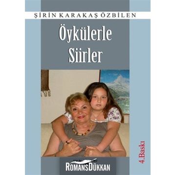 Öykülerle Şiirler - Şirin Karakaş Özbilen