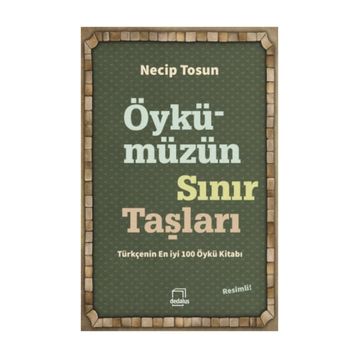 Öykümüzün Sınır Taşları - Necip Tosun