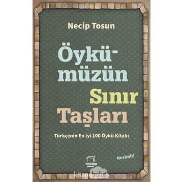 Öykümüzün Sınır Taşları - Necip Tosun