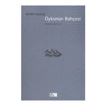 ÖYKÜNÜN BAHÇESİ - SEMIH GÜMÜŞ