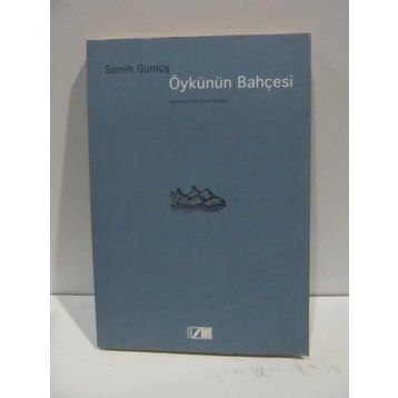 ÖYKÜNÜN BAHÇESİ - SEMIH GÜMÜŞ