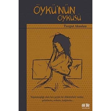 Öykü'nün Öyküsü - Turgut Akaslan