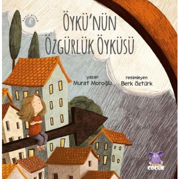 Öykünün Özgürlük Öyküsü Nobel Çocuk Yayınları