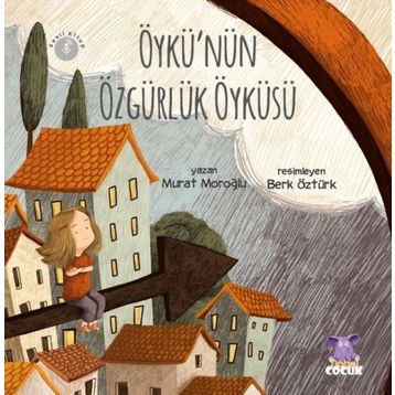 Öykünün Özgürlük Öyküsü Nobel Çocuk Yayınları
