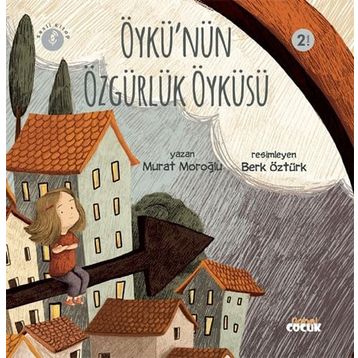 Öykünün Özgürlük Öyküsü Nobel Çocuk Yayınları