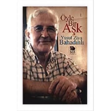 ÖYLE BIR AŞK - YUSUF ZIYA BAHADINLI