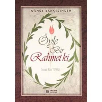 Öyle Bir Rahmet Ki - Osman Nuri Topbaş