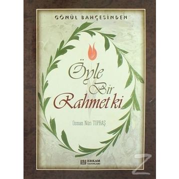 Öyle Bir Rahmet Ki - Osman Nuri Topbaş