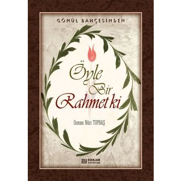 Öyle Bir Rahmet Ki - Osman Nuri Topbaş