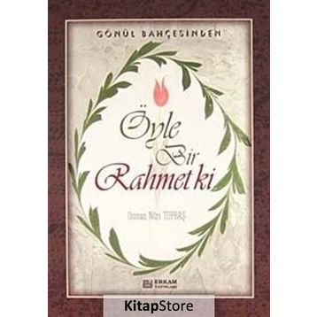Öyle Bir Rahmet Ki - Osman Nuri Topbaş