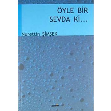 ÖYLE BIR SEVDA KI - NURETTIN ŞİMŞEK