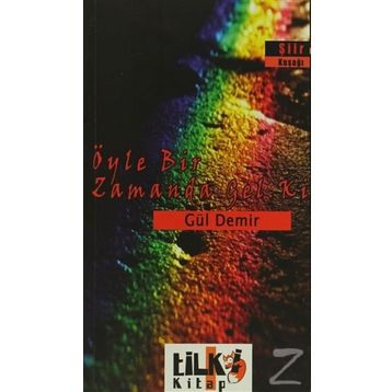 ÖYLE BIR ZAMANDA GEL KI - GÜL DEMIR