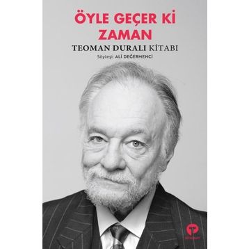 Öyle Geçer Ki Zaman - Teoman Duralı