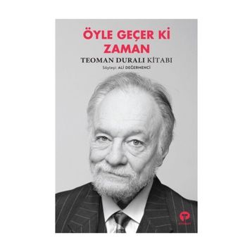Öyle Geçer Ki Zaman - Teoman Duralı
