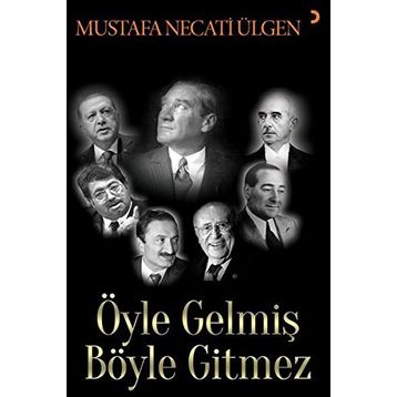 Öyle Gelmiş Böyle Gitmez - Mustafa Necati Ülgen
