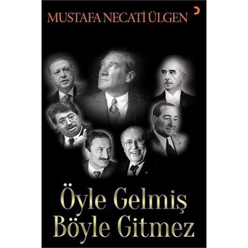 Öyle Gelmiş Böyle Gitmez - Mustafa Necati Ülgen