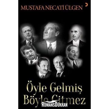 Öyle Gelmiş Böyle Gitmez - Mustafa Necati Ülgen