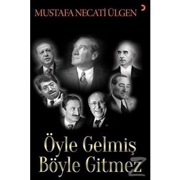 Öyle Gelmiş Böyle Gitmez - Mustafa Necati Ülgen