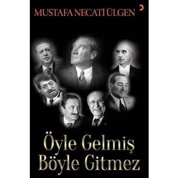 Öyle Gelmiş Böyle Gitmez - Mustafa Necati Ülgen