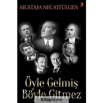 Öyle Gelmiş Böyle Gitmez - Mustafa Necati Ülgen