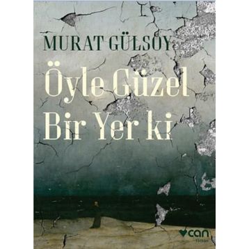 Öyle Güzel Bir Yer ki - Murat Gülsoy