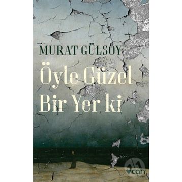 Öyle Güzel Bir Yer ki - Murat Gülsoy