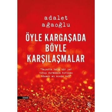 ÖYLE KARGAŞADA BÖYLE KARŞILAŞMALAR (CILTLI) - ADALET AĞAOĞLU